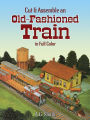 Cut & Assemble an Old-Fashioned Train in Full Color