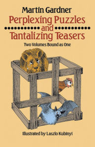 Title: Perplexing Puzzles and Tantalizing Teasers, Author: Martin Gardner