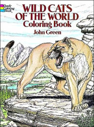 Title: Wild Cats of the World Coloring Book, Author: John Green