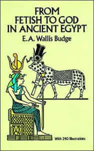 From Fetish to God in Ancient Egypt