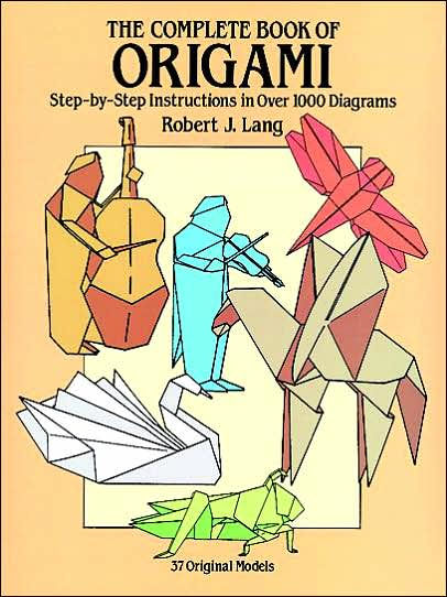 The Complete Book of Origami: Step-by-Step Instructions in Over 1000 Diagrams/37 Original Models