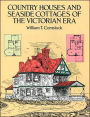 Country Houses and Seaside Cottages of the Victorian Era