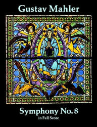 Title: Symphony No. 8 in Full Score: (Sheet Music), Author: Gustav Mahler