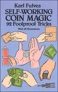 Title: Self-Working Coin Magic: 92 Foolproof Tricks, Author: Karl Fulves