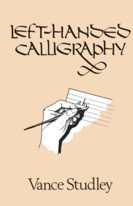 Title: Left-Handed Calligraphy, Author: Vance Studley