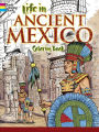 Life in Ancient Mexico Coloring Book