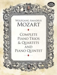 Complete Piano Trios and Quartets and Piano Quintet