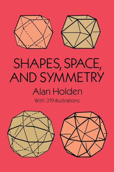 Shapes, Space, and Symmetry