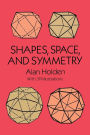 Shapes, Space, and Symmetry