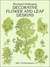 Title: Decorative Flower and Leaf Designs, Author: Richard Hofmann