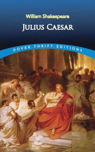 Title: Julius Caesar (Dover Thrift Editions), Author: William Shakespeare