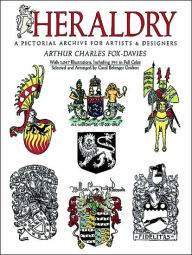 Heraldry: A Pictorial Archive for Artists and Designers