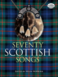 Title: Seventy Scottish Songs, Author: Helen Hopekirk