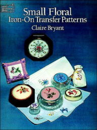 Title: Small Floral Iron-on Transfer Patterns, Author: Claire Bryant