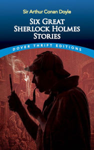 Title: Six Great Sherlock Holmes Stories, Author: Arthur Conan Doyle