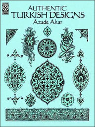 Title: Authentic Turkish Designs, Author: Azade Akar