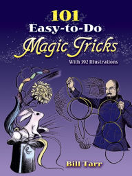 Title: 101 Easy-to-Do Magic Tricks, Author: Bill Tarr