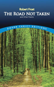 Title: The Road Not Taken and Other Poems, Author: Robert Frost