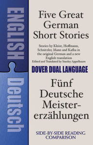 Title: Five Great German Short Stories: A Dual-Language Book, Author: Stanley Appelbaum