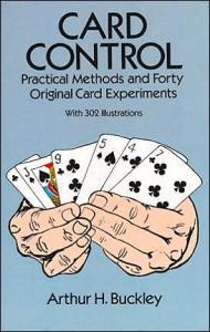 Card Control: Practical Methods and Forty Original Card Experiments