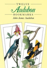 Title: Twelve Audubon Bookmarks, Author: John James Audubon