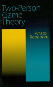 Title: Two-Person Game Theory, Author: Anatol Rapoport