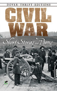 Title: Civil War Short Stories and Poems, Author: Bob Blaisdell