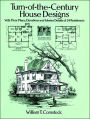 Turn-of-the-Century House Designs: With Floor Plans, Elevations and Interior Details of 24 Residences