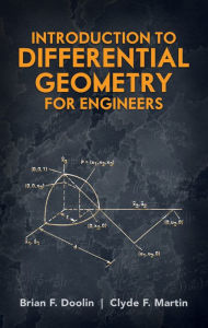 Title: Introduction to Differential Geometry for Engineers, Author: Brian F. Doolin