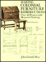 Making Colonial Furniture Reproductions: Over 100 Projects with Measured Drawings