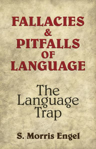 Fallacies and Pitfalls of Language: The Language Trap
