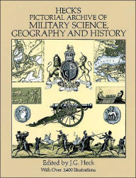 Heck's Pictorial Archive of Military Science, Geography and History