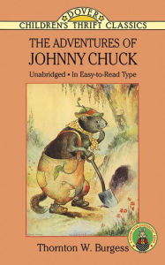 Title: The Adventures of Johnny Chuck, Author: Thornton W. Burgess