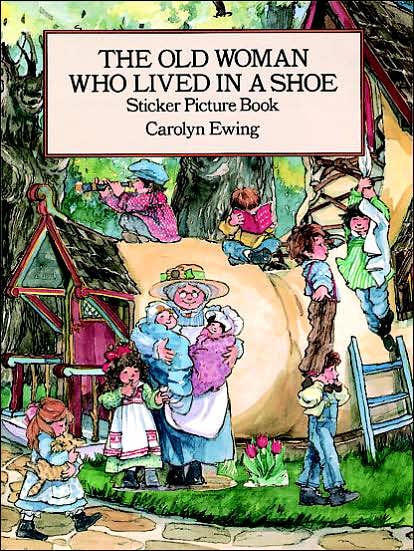 The Old Woman Who Lived In A Shoe By Carolyn Ewing Ewing Paperback Barnes And Noble® 6158