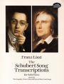 The Schubert Song Transcriptions for Solo Piano, Series II: The Complete Winterreise and Seven Other Great Songs: (Sheet Music)