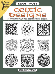 Title: Ready-to-Use Celtic Designs: 96 Different Royalty-Free Designs Printed One Side, Author: Mallory Pearce