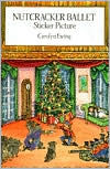 Nutcracker Ballet Sticker Picture: With 35 Reusable Peel-and-Apply Stickers