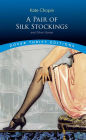 A Pair of Silk Stockings and Other Short Stories