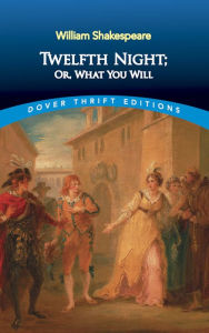 Title: Twelfth Night; or, What You Will (Dover Thrift Editions), Author: William Shakespeare