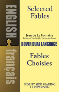 Selected Fables/Fables Choisies: A Dual-Language Book