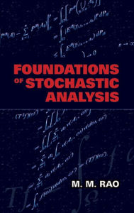 Title: Foundations of Stochastic Analysis, Author: M. M. Rao
