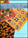 Twenty Little Triangle Quilts; With Full-Size Templates