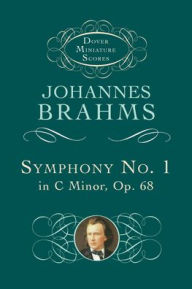 Symphony No. 1 in C Minor, Op. 68 (Dover Miniature Scores Series): (Sheet Music)