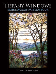 Title: Tiffany Windows Stained Glass Pattern Book, Author: Connie Clough Eaton