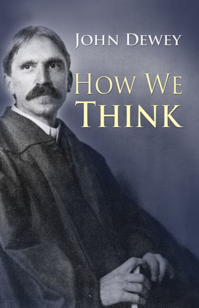 How We Think By John Dewey, Paperback | Barnes & Noble®