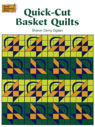 Quick-Cut Basket Quilts