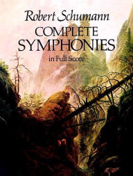 Title: Complete Symphonies in Full Score, Author: Robert Schumann