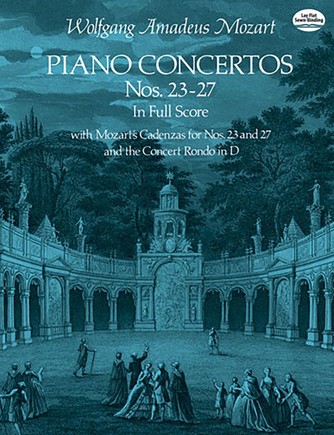 Piano Concertos Nos 23 27 In Full Score With Mozart S Cadenzas For