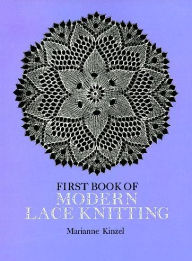 Title: First Book of Modern Lace Knitting, Author: Marianne Kinzel
