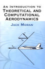 An Introduction to Theoretical and Computational Aerodynamics